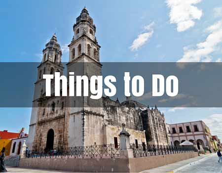 Things to Do Campeche
