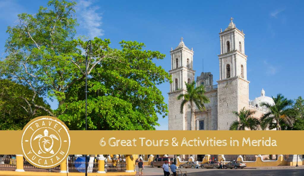 Tours & Activities in Merida Mexico