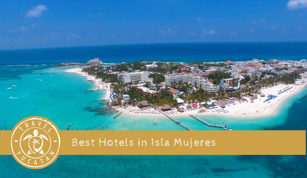 Best Hotels in Isla Mujeres